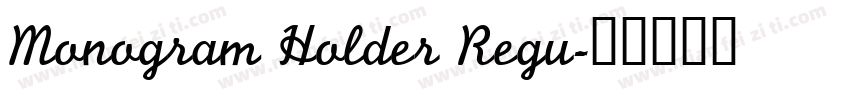 Monogram Holder Regu字体转换